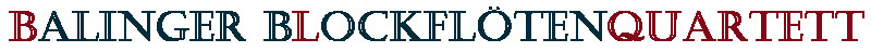 Balinger Blockfl�tenquartett